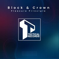 Pleasure Principle - Block & Crown