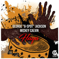 Haya - George G-Spot Jackson & Mickey Calvin