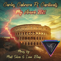 Welcome To My Arena - Carlos Cabrera & Carlbeats