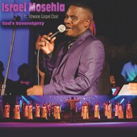 Siyabonga Baba - ISRAEL MOSEHLA & Tshwane Gospel Choir