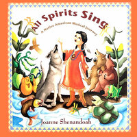All Spirits Sing - Joanne Shenandoah