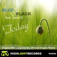 Today - Blue & Black & Sami D