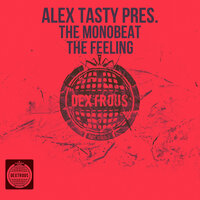 The Feeling - Alex Tasty & The Monobeat