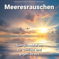 Meeresrauschen Teil 70 - Meeresrauschen zum Relaxen & Naturgeräusche & Meeresrauschen