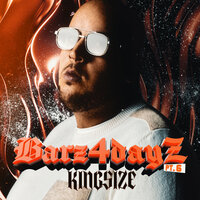 Barz4dayz, Pt. 6 - Kingsize