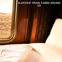 Sleeper Train Cabin 3D Sound - Train Soundscapes & Discovery Soundscapes & Train Cabin Sounds & White Noise Soundscapes & Train White Noise Sounds & Nature Soundscapes