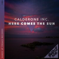 Here Comes the Sun - Calderone Inc.