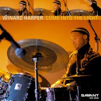 Come into the Light - Winard Harper