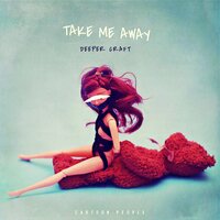 Take Me Away - Deeper Craft