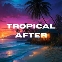 Tropical After - Heiwa