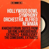 Suite No. 3 from Gayane, Op. 55: Sabre Dance - Hollywood Bowl Symphony Orchestra & Арам Ильич Хачатурян
