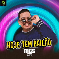 Hoje Tem Bailão - Mts No Beat & Alysson CDs Oficial