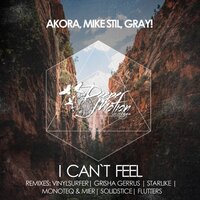 I Can't Feel - Akora & Mike Stil & Gray! & Vinylsurfer