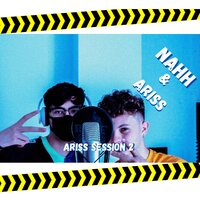 Ariss Session 2 - ariss & Nahh