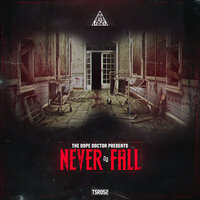 Never Fall - The Dope Doctor