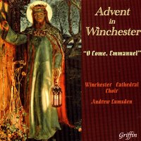 E'en so, Lord Jesus, Quickly Come - Winchester Cathedral Choir & Paul Manz