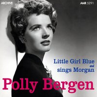 (Here I Am) Broken Hearted - Polly Bergen