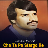 Sta Pa Ishaq Ke Me Zakhmi - Nasrullah Marwat