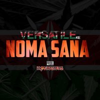 Noma Sana - Versatile Kenya