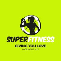 Giving You Love - SuperFitness