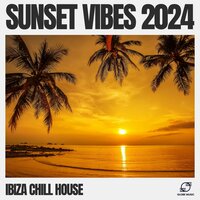 Sunset Sizzle - Ibiza Chill House