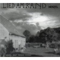 Lied am Rand - Wenzel