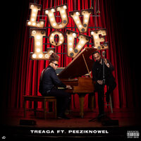 LuvLove - Treaga & Peeziknowel