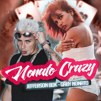 Nonato Crazy - Gaby Nonato & Selo do brega & Jefferson Bok