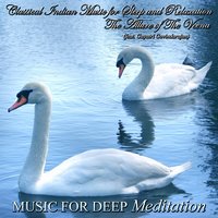The Majesty of Classical Indian Music - Rag Hemavati - Music for Deep Meditation
