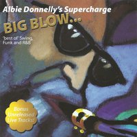 Breakin Up Someones Home - Albie Donnelly's Supercharge