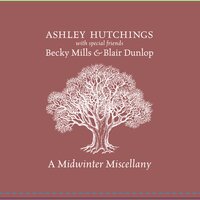 Raggle-Taggle Lad - Ashley Hutchings & Becky Mills & Blair Dunlop