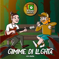 Gimme De Lighta - Nick & Giamba & Vibes Delivery