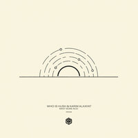 I Want Some Acid - Who is Hush & Karim Alkhayat