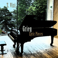 Lyric Pieces Book VIII, wedding day at Troldhaugen, Op. 65 - Z. Vizi & Эдвард Григ