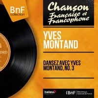 Près de toi mon amour - Yves Montand & Hubert Rostaing et son orchestre & Bob Costella