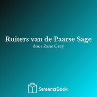 Hoofdstuk 8 - Verrassingsvallei - 1 - Zane Grey & StreamzBook Nederlands & StreamzBook Avontuur Nederlands