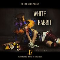 White Rabbit - J2 & Casey Hensley & Tori Letzler