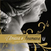 Cantata dormono l'autre estive: Arioso - Ensemble Fuoco e Cenere & Алессандро Скарлатти