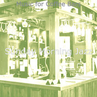 Cultured Moods for Coffee Bars - Sunday Morning Jazz