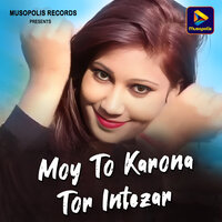 Moy To Karona Tor Intezar - Pankaj Roy
