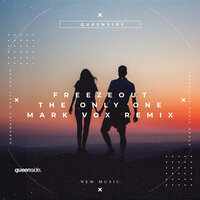 The Only One - Freezeout & Mark Vox