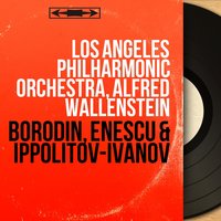 Prince Igor, Act II: No. 17, Danses polovtsiennes - Los Angeles Philharmonic Orchestra & Александр Порфирьевич Бородин