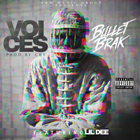 Voices - Bullet Brak & Lil Dee
