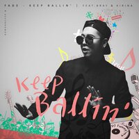Keep Ballin' - Fade & Bray & kirina