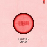 Crazy - Promi5e