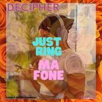 Just Ring Ma Fone - Decipher