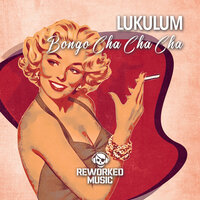 Bongo Cha Cha Cha - Lukulum