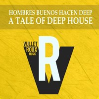 Morla - Hombres Buenos Hacen Deep
