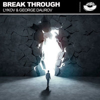 Break Through - Lykov & George Daurov
