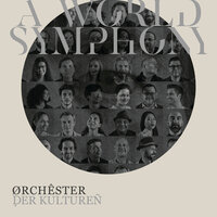 Spirit Of One - Orchester der Kulturen & Adrian Werum & Mohammad Habbal & Serkan Ates